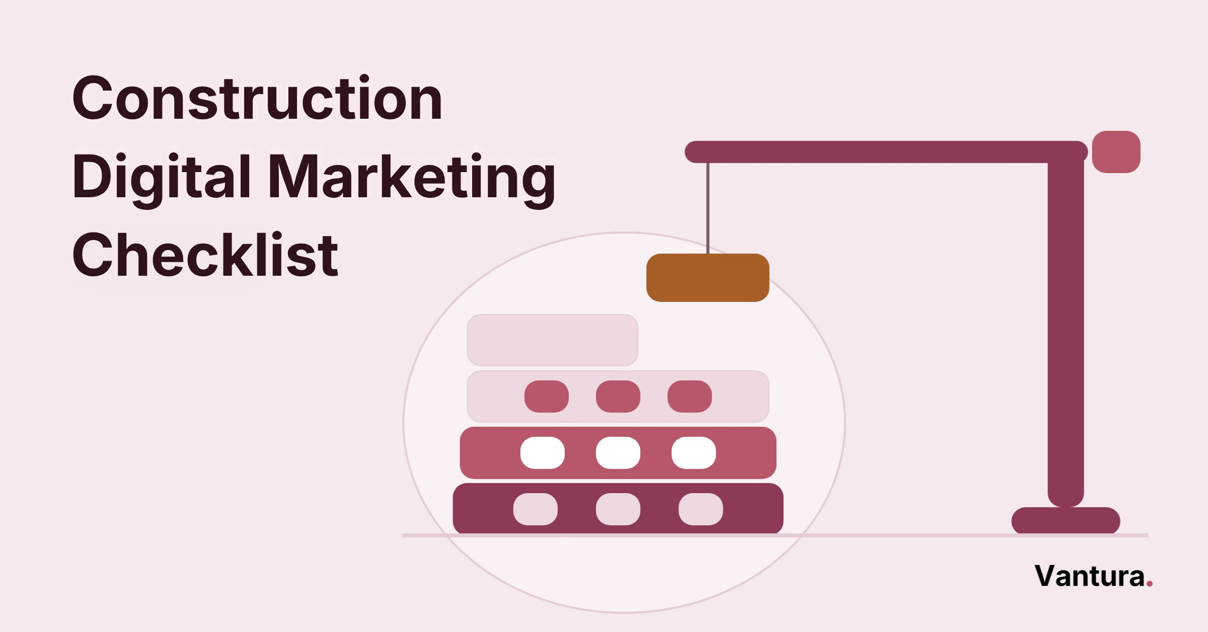 Construction digital marketing checklist cover art with a half built house behind site fencing and standing scaffold